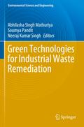 Green Technologies for Industrial Waste Remediation