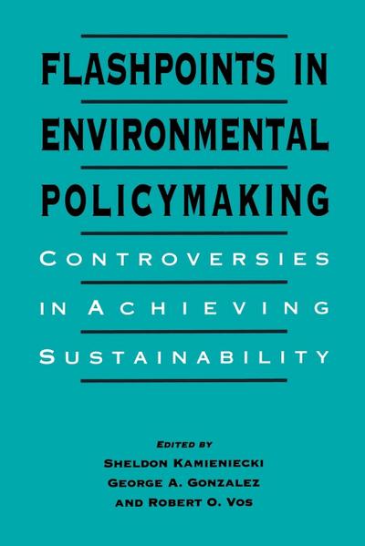 Flashpoints in Environmental Policymaking