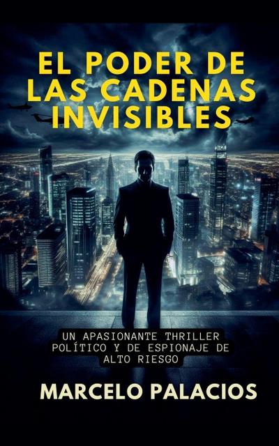 El Poder de las Cadenas Invisibles