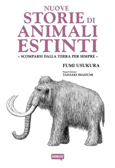 Nuove storie di animali estinti. Scomparsi dalla Terra per sempre