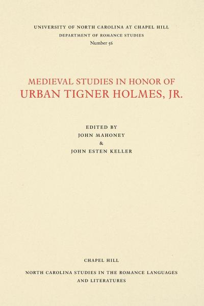 Medieval Studies in Honor of Urban Tigner Holmes, Jr.