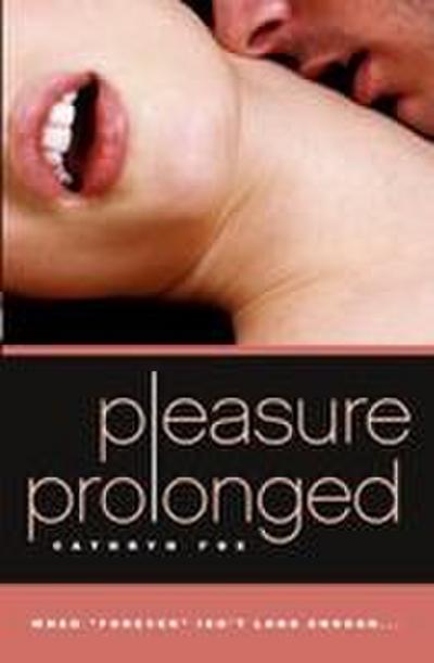 Pleasure Prolonged