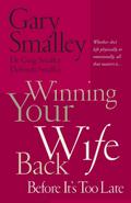 Winning Your Wife Back Before It’s Too Late