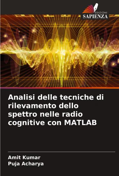 Analisi delle tecniche di rilevamento dello spettro nelle radio cognitive con MATLAB