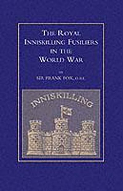 Royal Inniskilling Fusiliers in the World War (1914-1918)