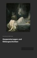 Gespenstersagen und Rittergeschichten