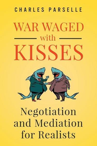 War Waged with Kisses