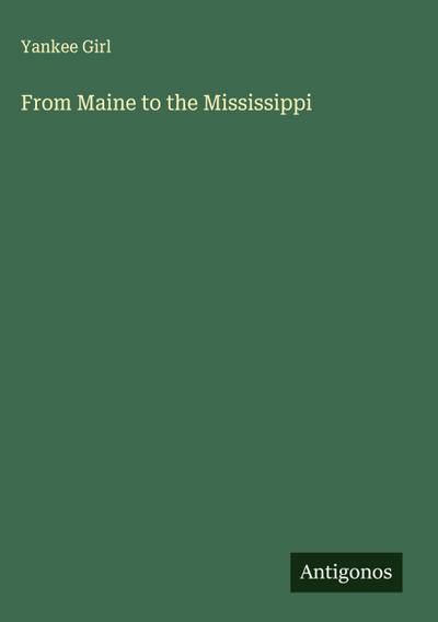 From Maine to the Mississippi