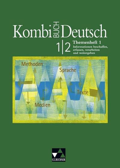 Kombi-Buch Deutsch, Ausgabe Baden-Württemberg Themenheft 1, Informationen beschaffen, erfassen, verarbeiten und weitergeben, m. CD-ROM