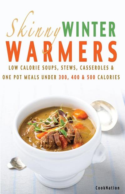 Skinny Winter Warmers Recipe Book