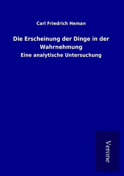 Die Erscheinung der Dinge in der Wahrnehmung