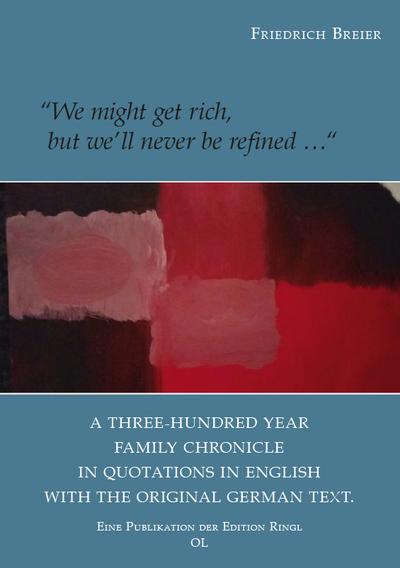 ’We might be rich, but never refined...’