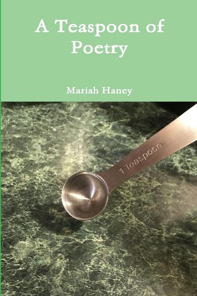 A Teaspoon of Poetry
