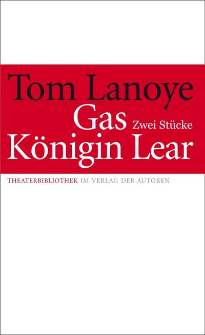 Lanoye, T: Gas / Königin Lear