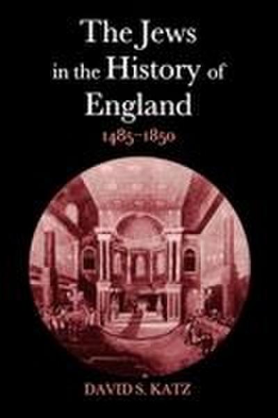 The Jews in the History of England, 1485-1850