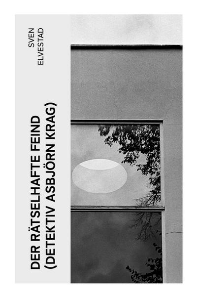 Der rätselhafte Feind (Detektiv Asbjörn Krag)