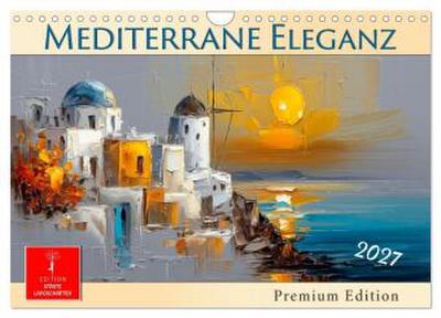 Mediterrane Eleganz (Wandkalender 2027 DIN A4 quer), CALVENDO Monatskalender
