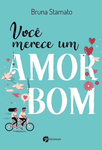 VOCÊ MERECE UM AMOR BOM