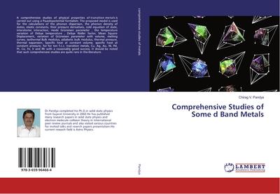 Comprehensive Studies of Some d Band Metals