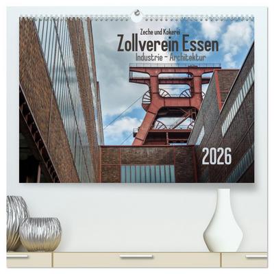 Zeche und Kokerei Zollverein Essen: Industrie-Architektur (hochwertiger Premium Wandkalender 2026 DIN A2 quer), Kunstdruck in Hochglanz