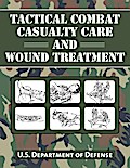 Tactical Combat Casualty Care and Wound Treatment