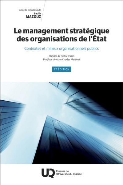 Le management stratégique des organisations de l’’État, 2e édition