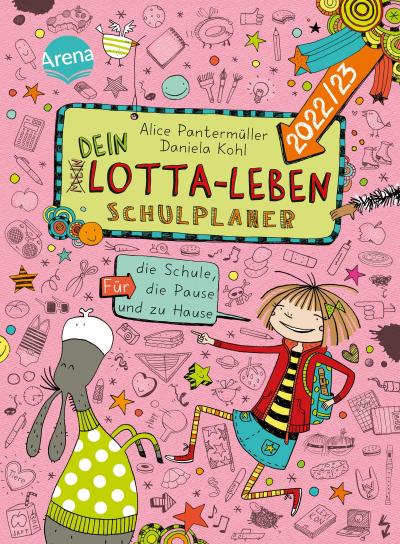 Dein Lotta-Leben. Schulplaner. Für die Schule, die Pause und zu Hause (2022/23)