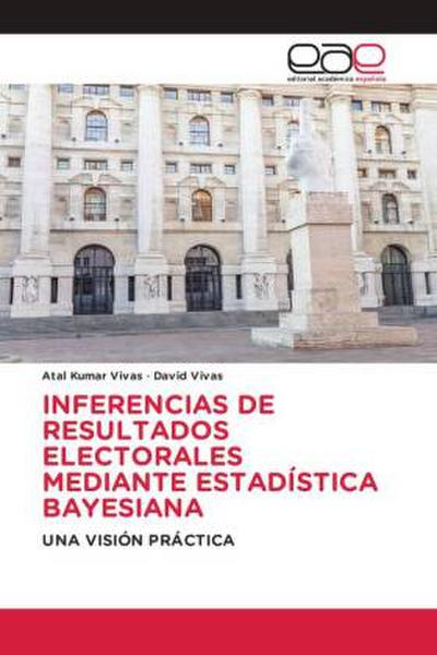 INFERENCIAS DE RESULTADOS ELECTORALES MEDIANTE ESTADÍSTICA BAYESIANA