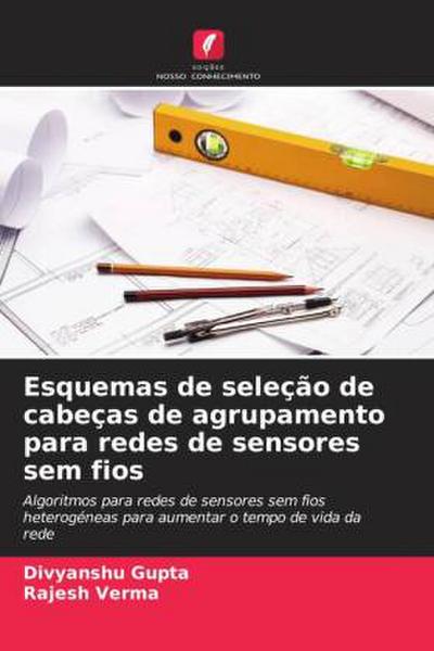 Esquemas de seleção de cabeças de agrupamento para redes de sensores sem fios