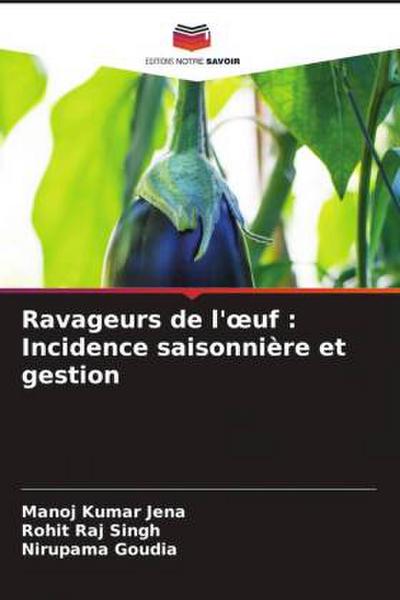 Ravageurs de l’¿uf : Incidence saisonnière et gestion