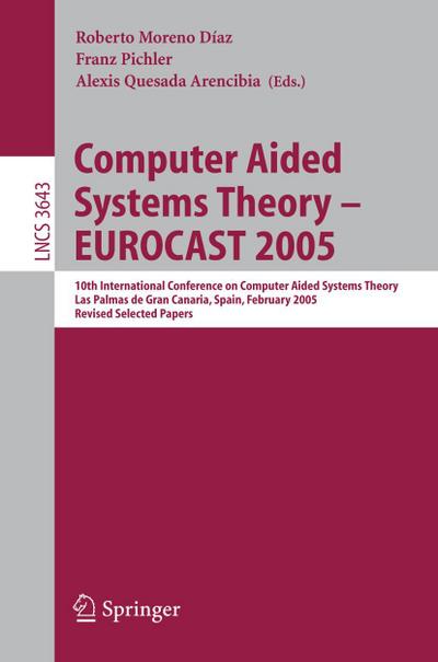 Computer Aided Systems Theory - EUROCAST 2005