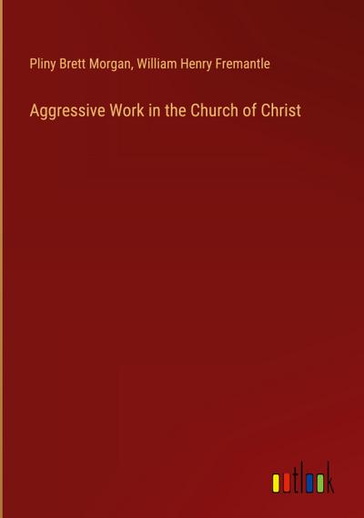 Aggressive Work in the Church of Christ