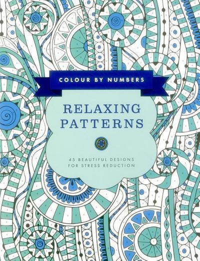 Color by Numbers: Relaxing Patterns: 45 Beautiful Designs for Stress Reduction