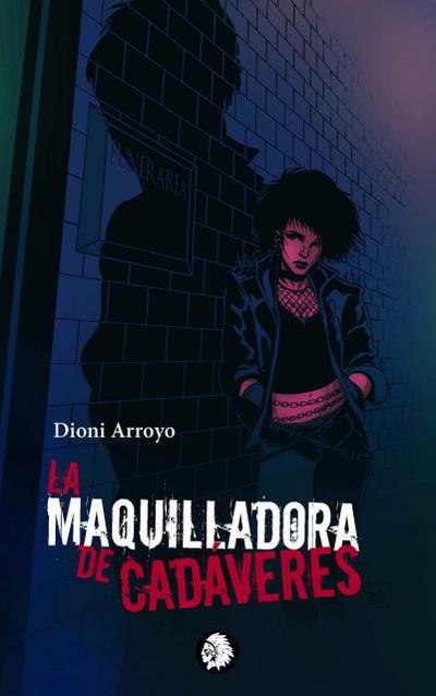 La maquilladora de cadáveres (Maldoror, #3)