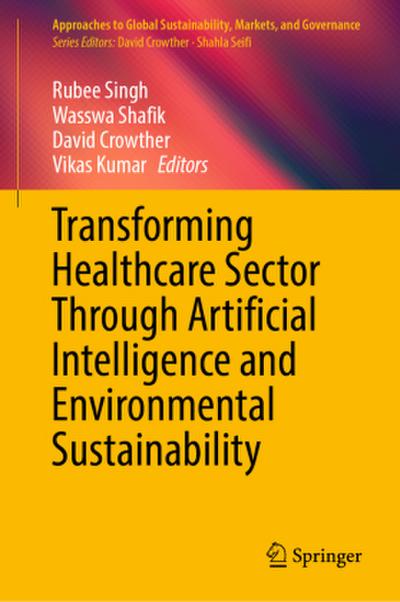 Transforming Healthcare Sector Through Artificial Intelligence and Environmental Sustainability