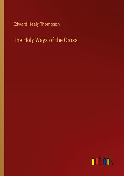The Holy Ways of the Cross