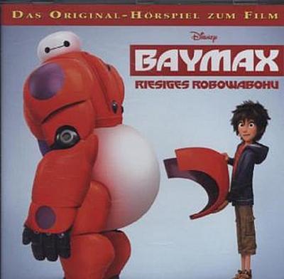 Baymax riesiges Robowabohu, 1 Audio-CD