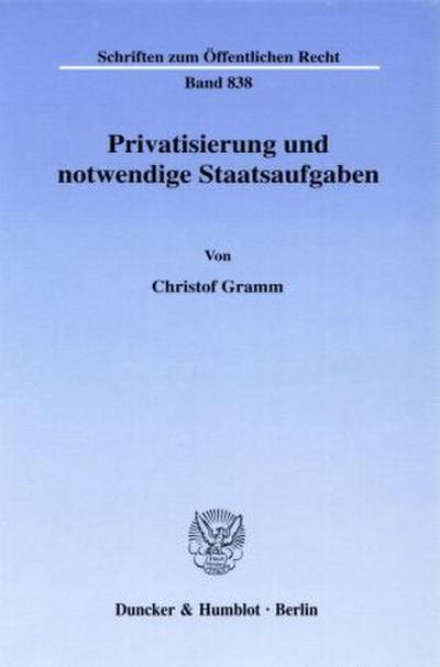 Privatisierung und notwendige Staatsaufgaben.