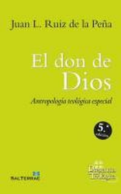 Don de Dios, el : Antropología teológica especial