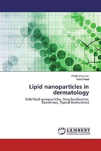 Lipid nanoparticles in dermatology