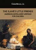 The Slave’s Little Friends
