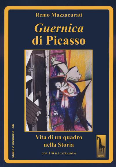 Mazzacurati, R: Guernica di Picasso. Vita di un quadro nella