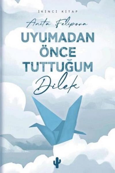 Uyumadan Önce Tuttugum Dilek 2