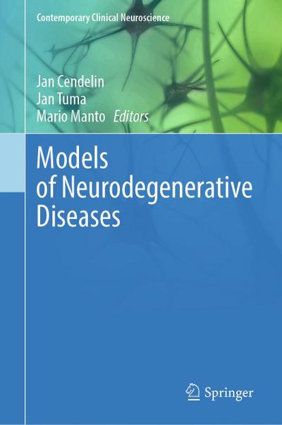 Models of Neurodegenerative Diseases