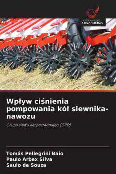 Wp¿yw ci¿nienia pompowania kó¿ siewnika-nawozu