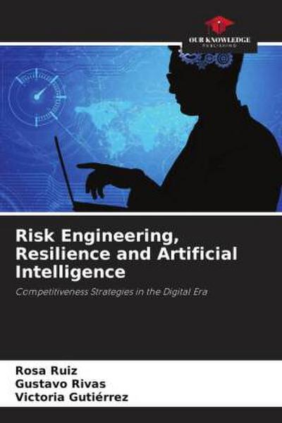 Risk Engineering, Resilience and Artificial Intelligence