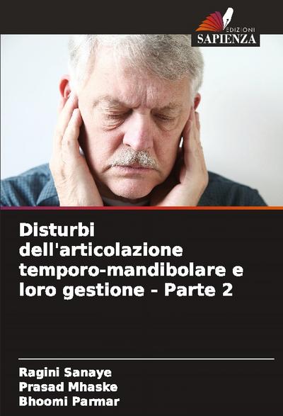 Disturbi dell’articolazione temporo-mandibolare e loro gestione - Parte 2