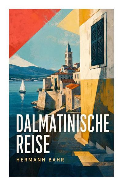 Dalmatinische Reise