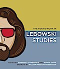 The Year’s Work in Lebowski Studies
