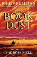 The Book of Dust - The Rose Field